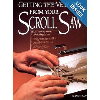Getting the Very Best from Your Scroll Saw Don Geary 9781558703926 Books