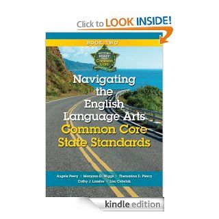 Navigating the English Language Arts Common Core State Standards (Getting Ready for the Common Core Handbook Series) eBook Angela Peery, Maryann D. Wiggs Kindle Store
