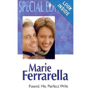 Found His Perfect Wife (Silhouette Special Edition, No 1310) Marie Ferrarella 9780373048342 Books