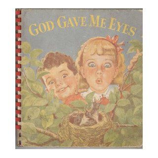 God Gave Me Eyes Olive W. Burt, E. B. Segner Books