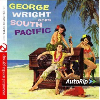 George Wright Goes South Pacific (Digitally Remastered) Music