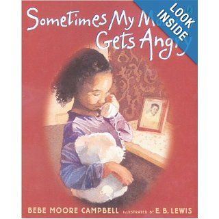 Sometimes My Mommy Gets Angry Bebe Moore Campbell, E. B. Lewis 9780142403594  Kids' Books