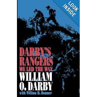 Darby's Rangers We Led the Way William O. Darby 9780891414926 Books