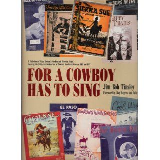 For a Cowboy Has to Sing Jim Bob Tinsley 9780813010526 Books