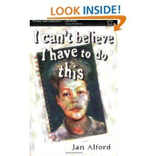I Can't Believe I Have to Do This (Novel) Jan Alford 9780698117853  Children's Books