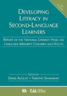 Developing Literacy in Second Language Learners Report of the National Literacy Panel on Language Minority Children and Youth (9780805860771) Diane August, Timothy Shanahan Books
