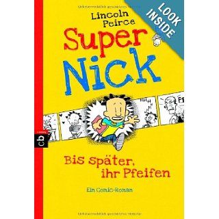 Super Nick   Bis spter, ihr Pfeifen German version of ' Big Nate In a Class by Himself ' (German Edition) Lincoln Peirce, cbj 9783570223550  Kids' Books