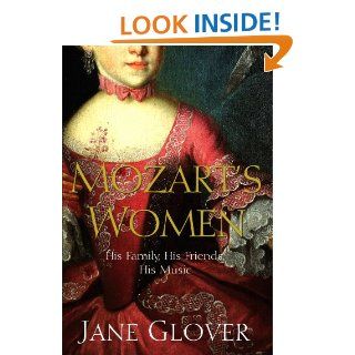Mozart's Women His Family, His Friends, His Music Jane Glover 9781405021210 Books
