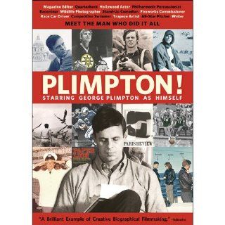 Plimpton Starring George Plimpton as Himself Featuring Appearances by Hugh Hefner, Robert Kennedy Jr., James Lipton, Mel Stuart, Tom Bean, Luke Poling Movies & TV