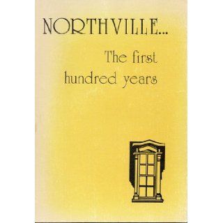 Northville   The First Hundred Years Jack W. Hoffman Books