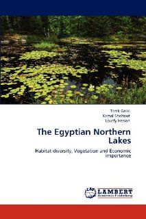 The Egyptian Northern Lakes Habitat diversity, Vegetation and Economic importance 9783659105319 Science & Mathematics Books @