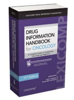 Drug Information Handbook for Oncology (9781591953173) Diedra L., Ed. Bragalone Books