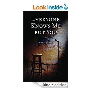 Everyone Knows Me But You eBook Chris  Peterson  Kindle Store
