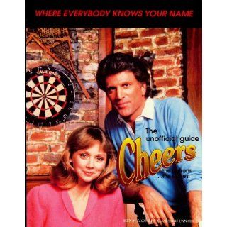 Cheers Where Everybody Knows Your Name James Van Hise 9781556982910 Books