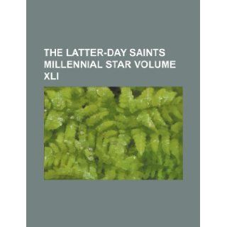 the latter day saints millennial star volume xli Books Group 9781130917604 Books