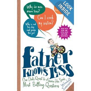 Father Knows Less One Dad's Quest to Answer His Son's Most Baffling Questions Wendell Jamieson 9780399534584 Books