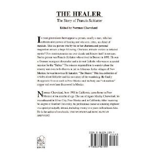 The Healer The Story of Francis Schlatter Francis Schlatter, Norman Cleaveland 9780865341395 Books