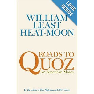 Roads to Quoz An American Mosey William Least Heat Moon Books