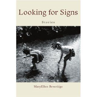 Looking for Signs Stories MaryEllen Beveridge 9780595390168 Books