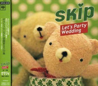 Let's Party Wedding Skip Music