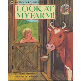 Look at My Farm (Take a Look) Dorothy Hai 9780307152121 Books
