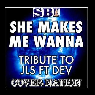 She Makes Me Wanna (Tribute To Jls Ft Dev) Performed By Cover Nation   Single Music
