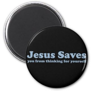 Jesus Saves Satire Refrigerator Magnet
