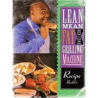Lean Mean Fat Reducing Grilling Machine Recipe Booklet GEORGE FOREMAN Books