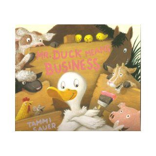 Mr. Duck Means Business (Paperback) Tammi Sauer, Jeff Mack Books