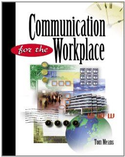 Communication for the Workplace (9780538723220) Thomas L. Means Books