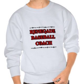 Renegade Baseball Coach Sweatshirt