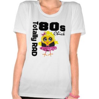 Totally RAD 80s Chick T shirts