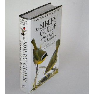 The Sibley Guide to Bird Life & Behavior David Allen Sibley 9780679451235 Books