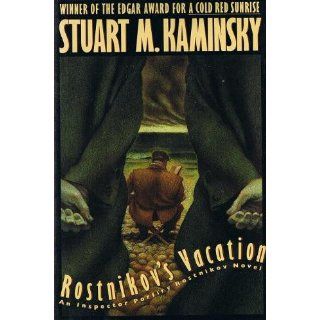 Rostnikov's Vacation An Inspector Porfiry Rostnikov Novel Stuart M. Kaminsky 9780684190228 Books