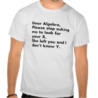 Dear Algebra Shirt