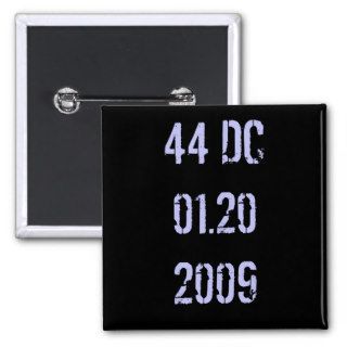 inaugural digits 44 DC 01.20 2009 Pinback Button