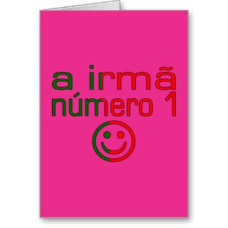 A Irmã Número 1   Number 1 Sister in Portuguese Greeting Card