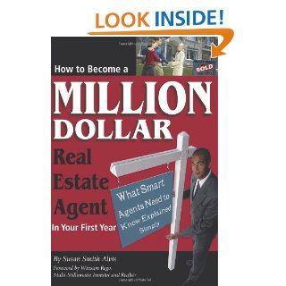 How to Become a Million Dollar Real Estate Agent in Your First Year What Smart Agents Need to Know Explained Simply Susan Smith Alvis 9781601380418 Books