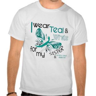 CERVICAL CANCER I Wear Teal White For My Sister 45 T Shirts