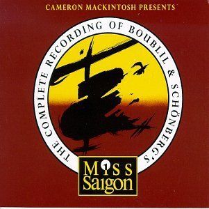 The Complete Recording of Boublil & Schonberg's Miss Saigon Music