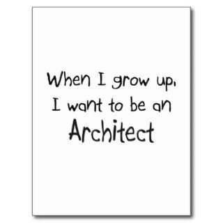 When I grow up I want to be an Architect Post Card