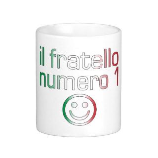 Il Fratello Numero 1   Number 1 Brother in Italian Mugs