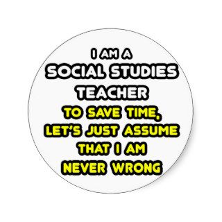 Funny Social Studies Teacher T Shirts and Gifts Stickers