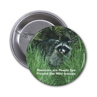 "PROTECT OUR WILD ANIMALS" Raccoon Button