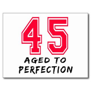 45 Aged To Perfection Birthday Design Post Cards