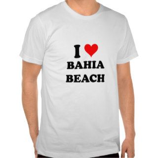 I Love Bahia Beach Tshirts