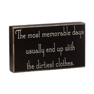 Collins "Most Memorable Days Box" Decorative Sign   The Most Memorable Days Usually End With The Dirtiest Clothes