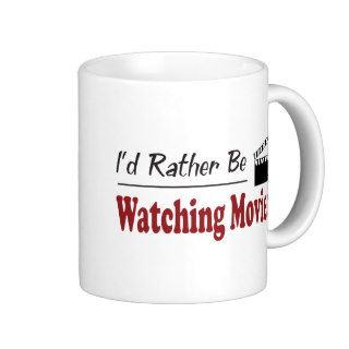 Rather Be Watching Movies Mugs