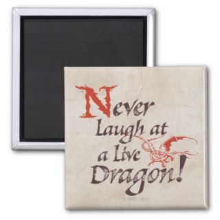 Smaug   Never Laugh At A Live Dragon Refrigerator Magnets
