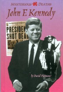 Mysterious Deaths   John F. Kennedy Rudolf Steiner, David Pietrusza 9781560062639 Books